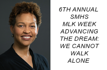  Image on the left side is a headshot of Dr. Michelle Morse wearing a black top and is smiling directly towards the camera. Written on the right of the image says 6th annual MLK week advancing the dream: we cannot walk alone.